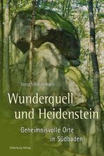 ISBN 9783874078931: Wunderquell und Heidenstein - Geheimnisvolle Orte in Südbaden