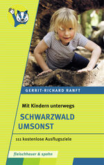 ISBN 9783874079006: Schwarzwald umsonst - 111 kostenlose Ausflugsziele