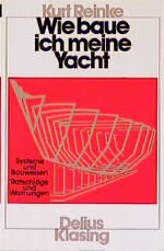 ISBN 9783874121064: Wie baue ich meine Yacht?