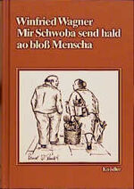 ISBN 9783874210973: Mir Schwoba send hald ao bloss Menscha