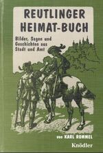 ISBN 9783874212014: Reutlinger Heimatbuch - Bilder, Sagen und Geschichten aus Stadt und Amt