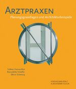 ISBN 9783874226530: Arztpraxen : Planungsgrundlagen und Architekturbeispiele. 2., überarbeitete Auflage.