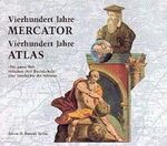 400 Jahre Mercator, 400 Jahre Atlas