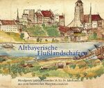 ISBN 9783874374132: Altbayerische Flusslandschaften an Donau, Lech, Isar und Inn – Handgezeichnete Karten des 16. bis 18. Jahrhunderts aus dem Bayerischen Hauptstaatsarchiv, Katalog zur Ausstellung