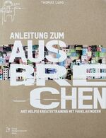 ISBN 9783874398145: Anleitung zum Ausbrechen: Pra Fora: Art Helps! Kreativtraining mit Favelakindern