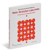 ISBN 9783874398947: Mehr Streichel-Labyrinthe für Menschen mit Fingerspitzengefühl: ... das Wesentliche ist für die Augen unsichtbar! ... das Wesentliche ist für die Augen unsichtbar!