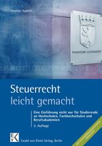 ISBN 9783874402323: Steuerrecht - leicht gemacht – Eine Einführung nicht nur für Studierende an Hochschulen, Fachhochschulen und Berufsakademien