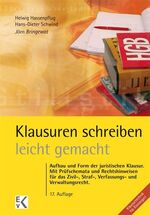 ISBN 9783874402651: Klausuren schreiben - leicht gemacht – Aufbau und Form der juristischen Klausur. Mit Prüfschemata und Rechtshinweisen für das Zivil-, Straf-, Verfassungs- und Verwaltungsrecht