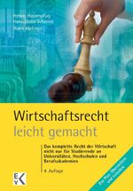 ISBN 9783874403191: Wirtschaftsrecht – leicht gemacht - Das komplette Recht der Wirtschaft nicht nur für Studierende an Universitäten, Hochschulen und Berufsakademien