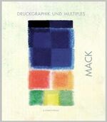 ISBN 9783874482127: Mack - Druckgraphik und Multiples: Werkverzeichnis 1991-2000 Mack, Ute and Mack, Heinz