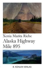 ISBN 9783874484893: Alaska Highway Mile 895