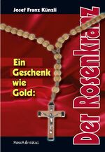 ISBN 9783874490016: Ein Geschenk wie Gold: Der Rosenkranz