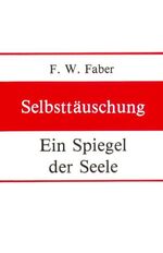 ISBN 9783874490634: Selbsttäuschung – Ein Spiegel der Seele