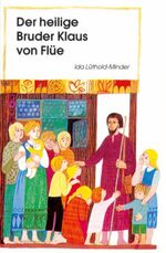 ISBN 9783874491044: Der heilige Bruder Klaus von Flüe