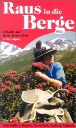 ISBN 9783874570367: Raus in die Berge. Bayern - Österreich - Südtirol - Schweiz