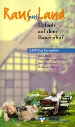 ISBN 9783874575416: Raus aufs Land – Urlaub auf dem Bauernhof