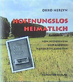 ISBN 9783874633246: Hoffnungslos heimatlich - Vom Niederrhein und anderen Handgreiflichkeiten