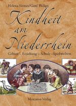 ISBN 9783874633864: Kindheit am Niederrhein - Geburt-Erziehung-Schule-Spielwelten