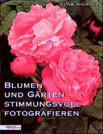 Blumen & Gärten stimmungsvoll fotografieren