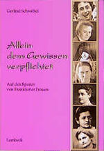 ISBN 9783874763752: Allein dem Gewissen verpflichtet – Auf den Spuren von Frankfurter Frauen