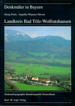 ISBN 9783874905732: Denkmaltopographie Bundesrepublik Deutschland. Denkmäler in Bayern; Teil: Bd. 5 : 1, Oberbayern, Landkreise., Landkreis Bad Tölz- Wolfratshausen / ; Angelika Wegener-Hüssen. Aufnahmen von Joachim Sowieja. Mit Beitr. von Josef Katzameyer ...