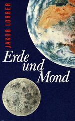 ISBN 9783874950299: Erde und Mond