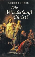 ISBN 9783874951098: Die Wiederkunft Christi – Ein Entwicklungsbild der Menschheit