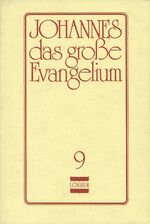 ISBN 9783874951395: Johannes, das grosse Evangelium