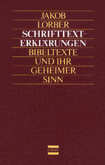 ISBN 9783874951562: Schrifttexterklärungen - Bibeltexte und ihr geheimer Sinn