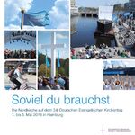 ISBN 9783875031652: Soviel du brauchst – Die Nordkirche auf dem 34. Deutschen Evangelischen Kirchentag 1. bis 5. Mai 2013 in Hamburg