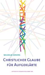 ISBN 9783875031775: Christlicher Glaube für Aufgeklärte