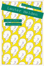 ISBN 9783875120493: Lauter Helden, Gedichte.