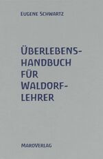 ISBN 9783875121957: Überlebenshandbuch für Waldorflehrer