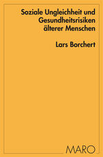 ISBN 9783875125160: Soziale Ungleichheit und Gesundheitsrisiken älterer Menschen - Eine empirische Längsschnittanalyse unter Berücksichtigung von Morbidität, Pflegebedürftigkeit und Mortalität