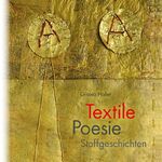 Gisela Hafer: Textile Poesie / Stoffgesc Gisela Hafer: Textile Poesie / Stoffgesc