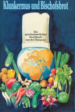 ISBN 9783875130850: Klunkermus und Bischofsbrot - Ein geschwisterliches Kochbuch aus der Diaspora