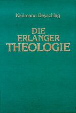 ISBN 9783875130867: Die Erlanger Theologie