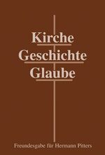 ISBN 9783875131093: Kirche - Geschichte - Glaube - Freundesgabe für Hermann Pitters