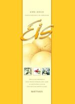 ISBN 9783875151046: Eis - Praxishandbuch der traditionellen und handwerklichen Speiseeisherstellung