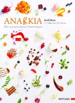 ISBN 9783875154238: Anarkia - El Celler de Can Roca - über 450 extravagante Dessertrezepte