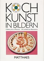 Kochkunst in Bildern: 3., Das goldene Plattenbuch der Internationalen Kochkunst-Ausstellung 1988