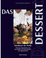 ISBN 9783875163346: Das Dessert. Handbuch für Profis. Planung, Organisation und Herstellung von Dessertbuffets und Tagesdesserts