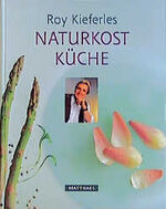 ISBN 9783875166286: Naturkost Küche.