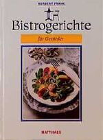 Norbert Frank: Bistrogerichte für Genies Norbert Frank: Bistrogerichte für Genies