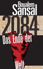 ISBN 9783875363210: 2084 – Das Ende der Welt