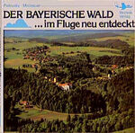 ISBN 9783875532289: Der Bayerische Wald im Fluge neu entdeckt – Eine Landeskunde