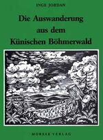 ISBN 9783875534610: Die Auswanderung aus dem Künischen Böhmerwald