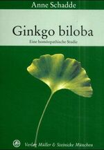 ISBN 9783875691726: Ginkgo Biloba - Eine homöopathische Studie