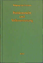 ISBN 9783875761528: Petitionsrecht und Volksvertretung - Zu Inhalt und Schranken des parlamentarischen Petitionsbehandlungsrechts