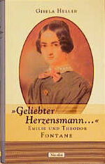 ISBN 9783875846911: "Geliebter Herzensmann..." Emilie und Theodor Fontane